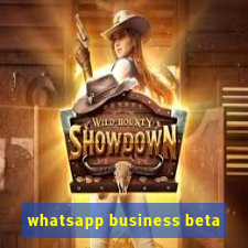 whatsapp business beta